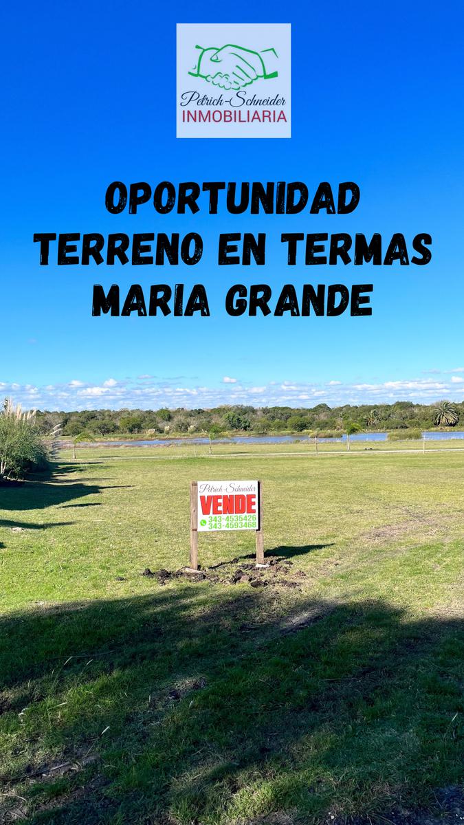 Oportunidad de terreno en Termas de María Grande